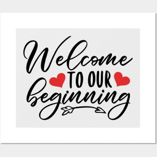 Welcome To Our Beginning Posters and Art